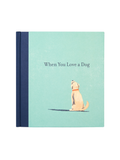 When You Love A Dog